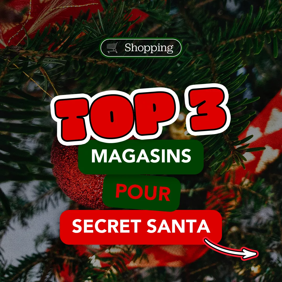 TOP 3 : Magasins pour un Secret Santa réussi